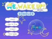 Spielen Me, wake up! mini: bubbles
