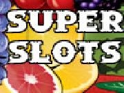 Play Super slots now