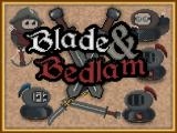 Spielen Blade and bedlam now