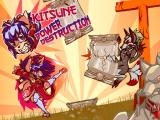 Spielen Kitsune power destruction now