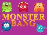 Spielen Monster bang now