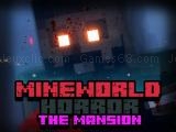 Spielen Mineworld horror the mansion now