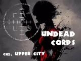 Spielen Undead corps - ch2. upper city now