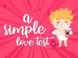 Spielen A simple love test now