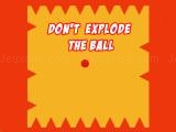 Spielen Dont explode the ball now