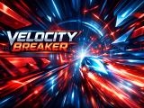 Spielen Velocity breaker now